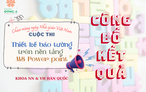 CÔNG BỐ KẾT QUẢ CUỘC THI THIẾT KẾ BÁO TƯỜNG TRÊN  NỀN TẢNG MS POWER POINT